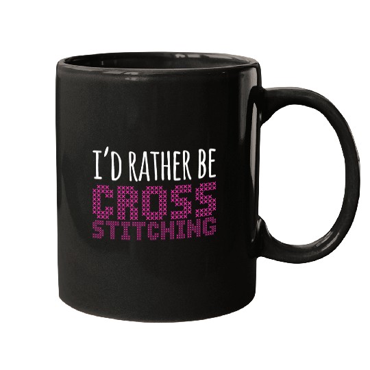 Id Rather Be Cross Stitch Needlepoint Art XStitching Mugs