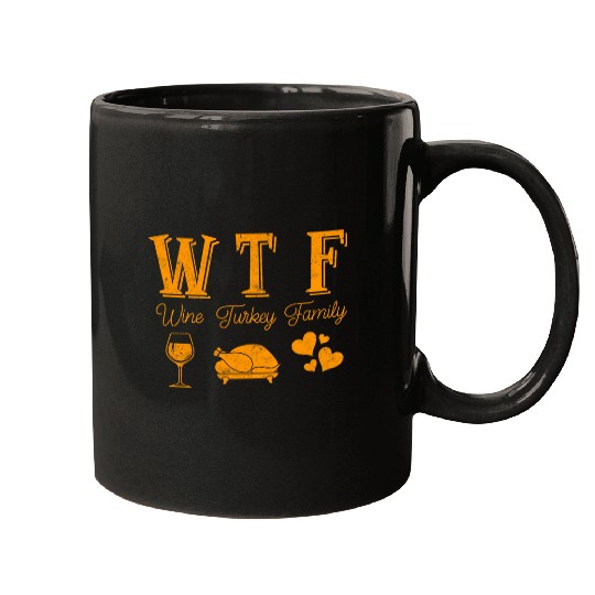 WTF Wines Turkey Family   Funny Thanksgiving Day Tee 24 Mugs