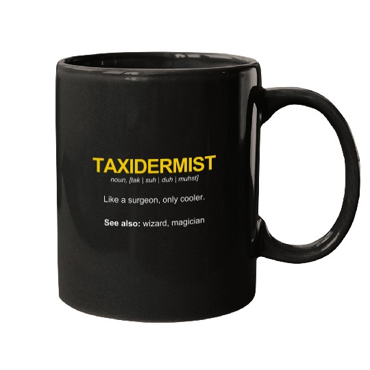 Taxidermists Definition Funny Hunter Taxidermy Artist Mugs