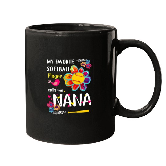 My Favorite Softball Player Calls Me Nana Softball Flower Mugs