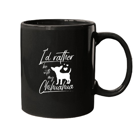 Discover Id rather be with my chihuahua 8 Mugs