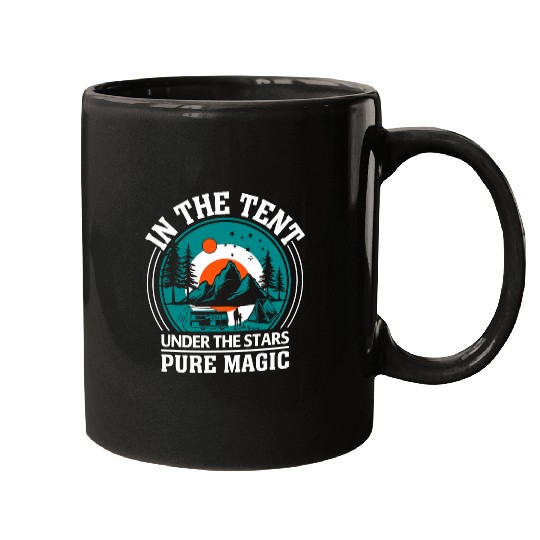 In The Tent Under The Stars Pure Magic I Camping Mugs