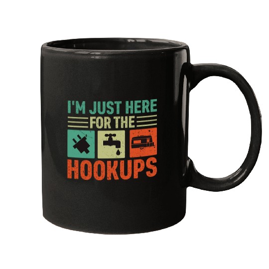 Im Just Here For The Hookups Funny Camp RV Camper Camping 13 Mugs