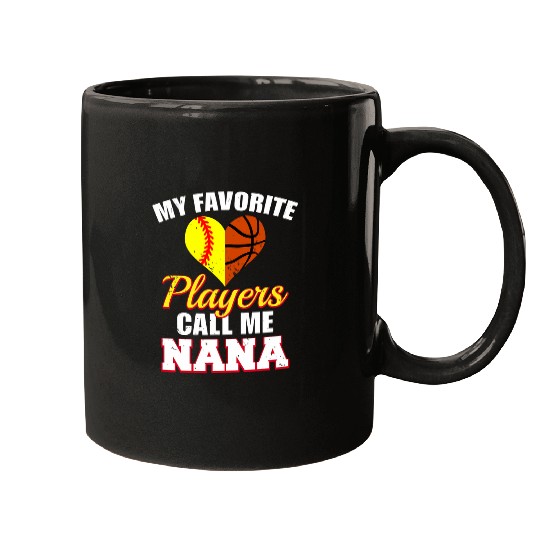 My Favorite Softball Basketball Players Call Me Nana Mugs