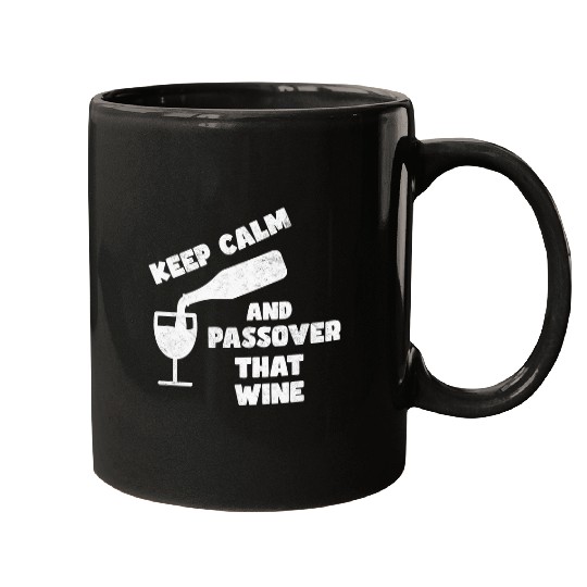 Keep Calm And Passover That Wines Four Cups Matzah Seder Mugs