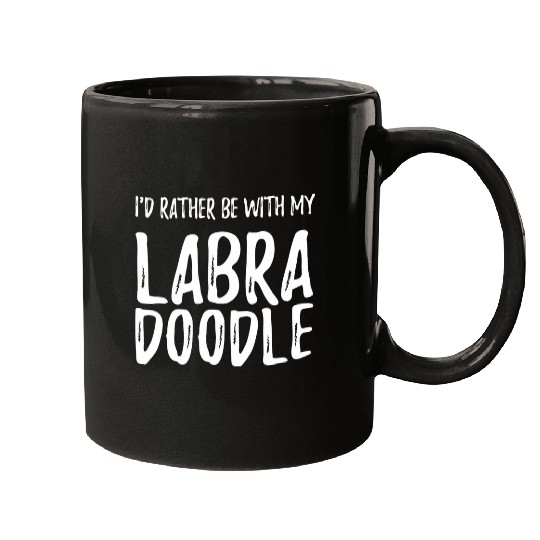 Rather Be With My Labradoodle Funny Dog Mom Gift Mugs