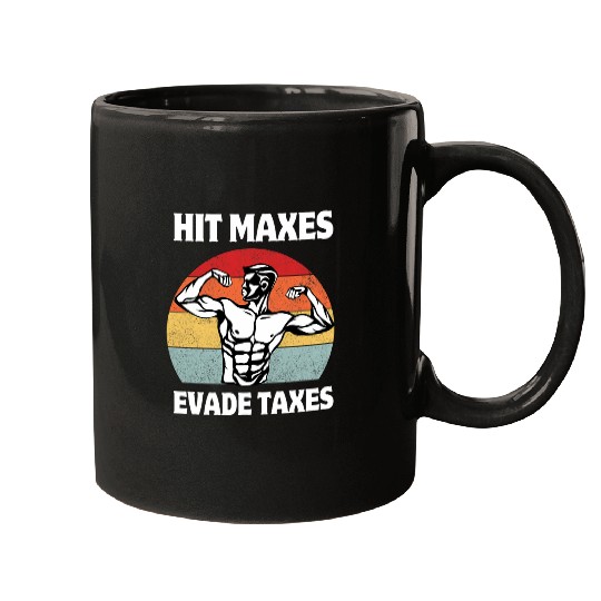 Discover Hit Maxes Evade Taxes Funny Gym Fitness Lifting Workout Gym Mugs