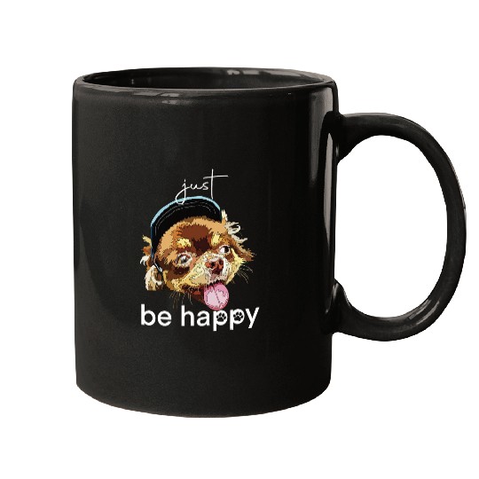 Just Be Happy Chihuahua Long Haired Inspirational Dog Lover Mugs