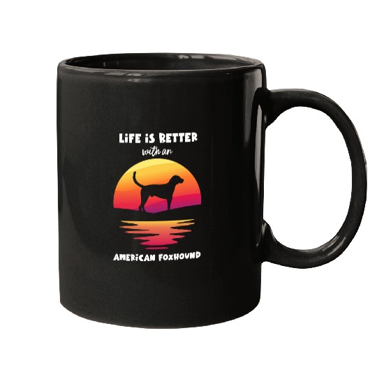Life is Better with an American Foxhound Mugs
