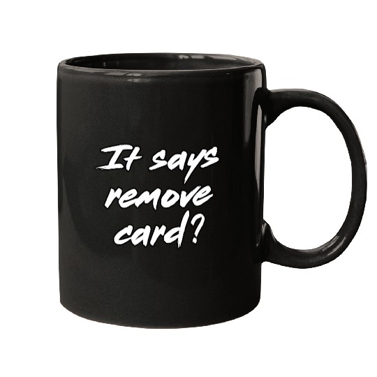 Discover It Says Remove Card Funny Cashier Humor Retail Mugs