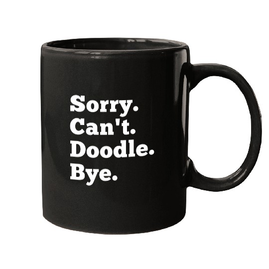 Sorry Cant Goldendoodle Bye Dog Mugs
