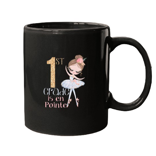Discover 1st Grade Ballerina School Dancer Ballet En Pointe Girls Mugs