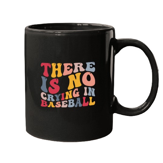 There Is No Crying In Baseball Funny Player Mugs
