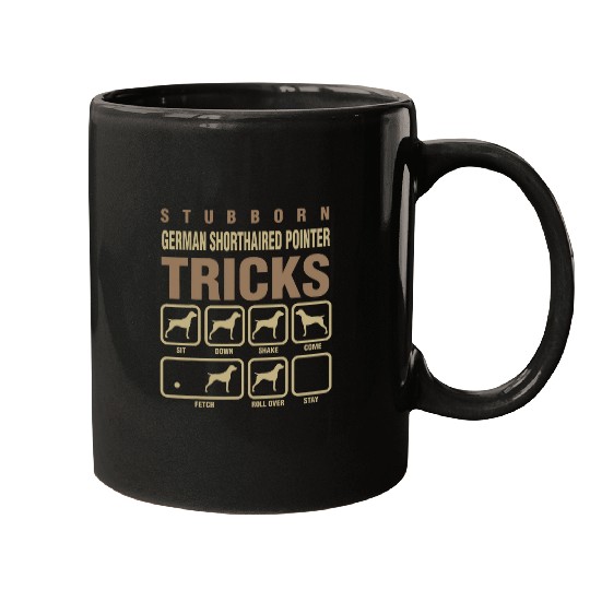 Stubborn German Shorthaired Pointer Tricks Dog Lover Mugs