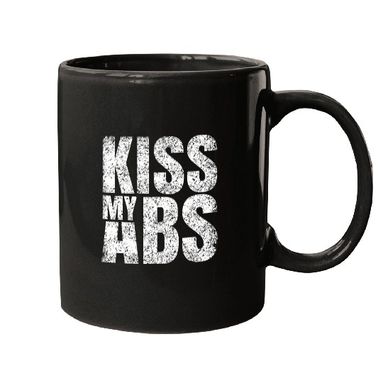 kisss My Abs Abdominal Muscles Exercise Fitness Workout Mugs