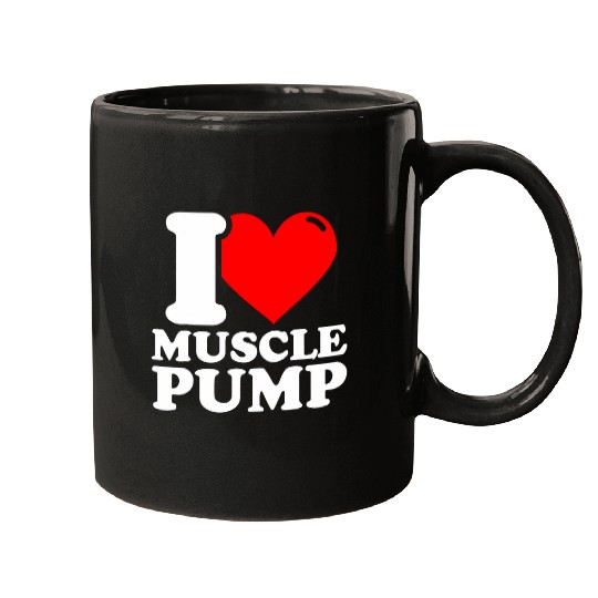 I love Muscle pump fitness funny Mugs