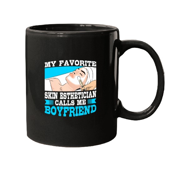 Skin Esthetician Calls Me Boyfriend Cosmetologist Graphic Mugs