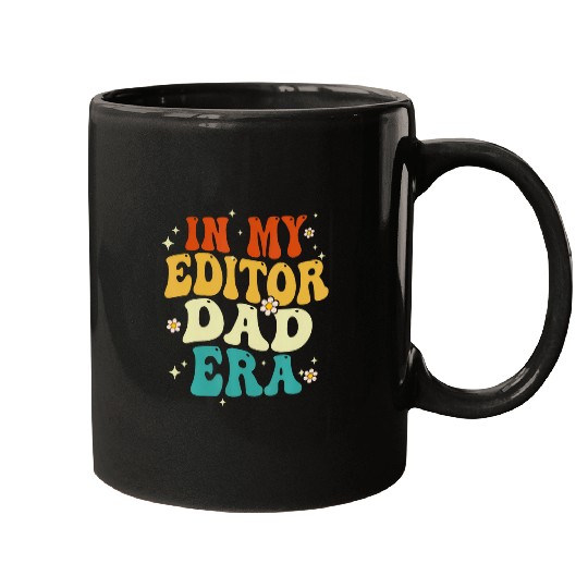 In my Editor Dad Era Funny Editor Fathers day Mugs