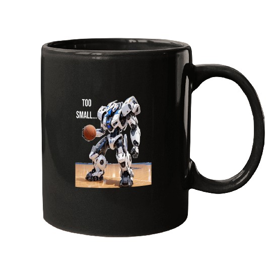 Too Small Basketball Robot PanfurWare LLC Mugs