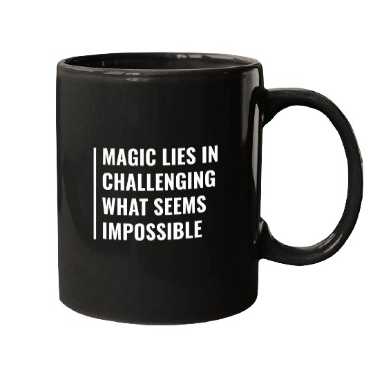 Magic is Possible  Magic Quote Magical Saying Mugs