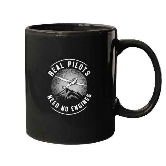 Airplane Pilot Glider Plane vintages Real Pilots Need No Mugs