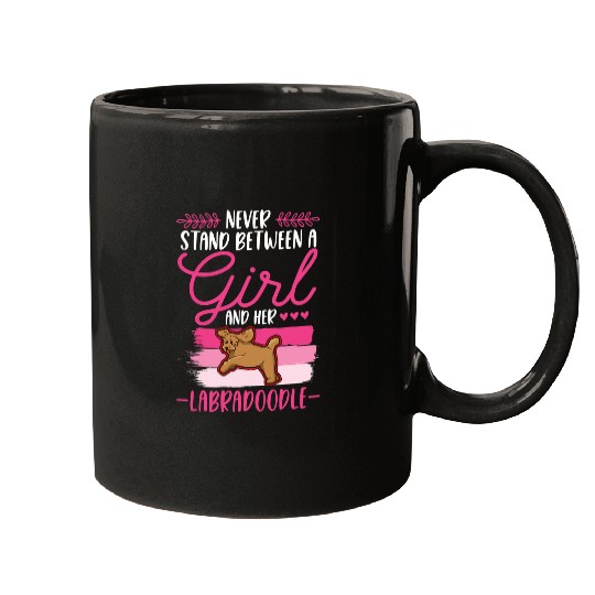 Never stand between a Girl and her Labradoodle Mugs