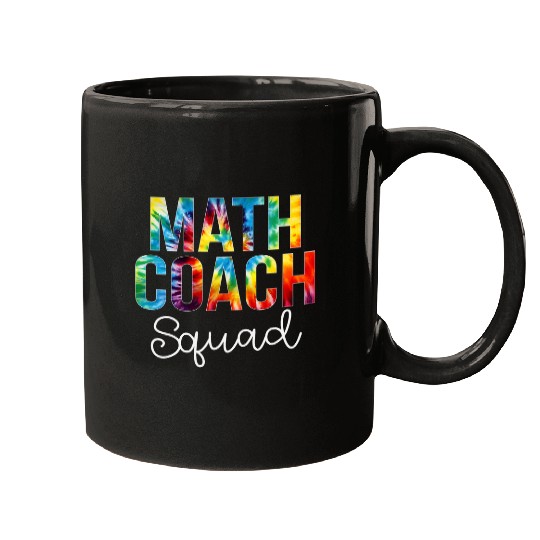 Math Coachs Squad Tie Dye Appreciation Day Back To School Mugs