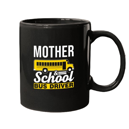 Mother And School Bus Driver Job Driving School Bus Driver Mugs