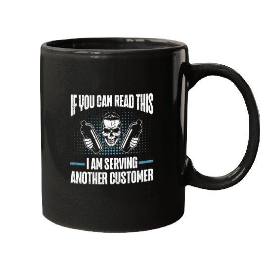 If You Can Read This I Am Serving Another Customer Bartender Mugs