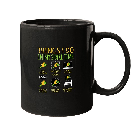 Things I Do In Spare Time Pickleball Paddle Player Graphic Mugs