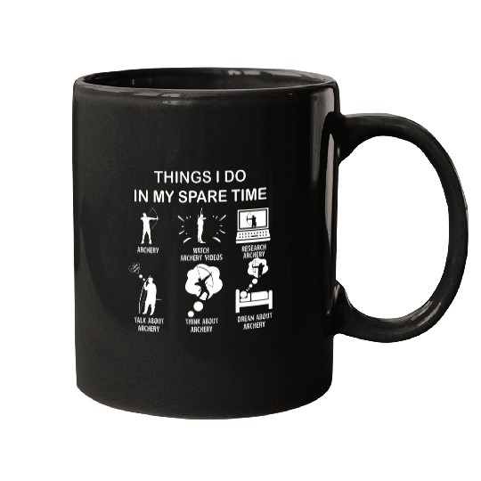 Things I Do in My Spare Time Archery Enthusiast Funny Arch 1 Mugs