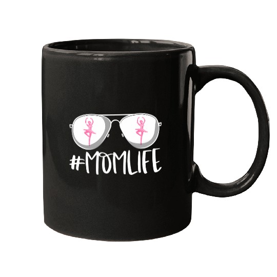 Momlife Ballerina Aviators Mothers Day Ballet Mom Life Mugs