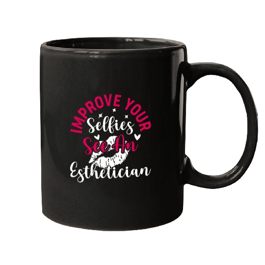 Improve Your Selfies See An Esthetician 2Beautician Makeup Mugs