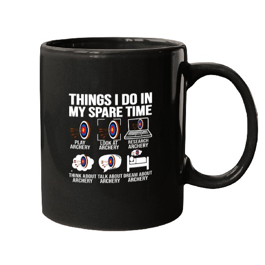 things i do in my spare time archery funny archery shooting Mugs