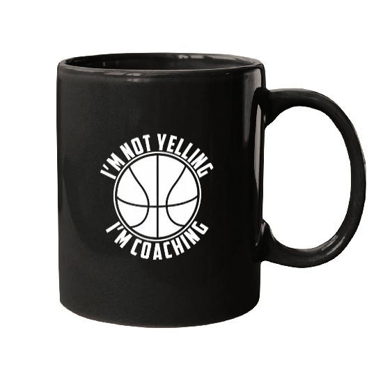 Im Not Yelling Im Coaching American Basketball Coach Mugs