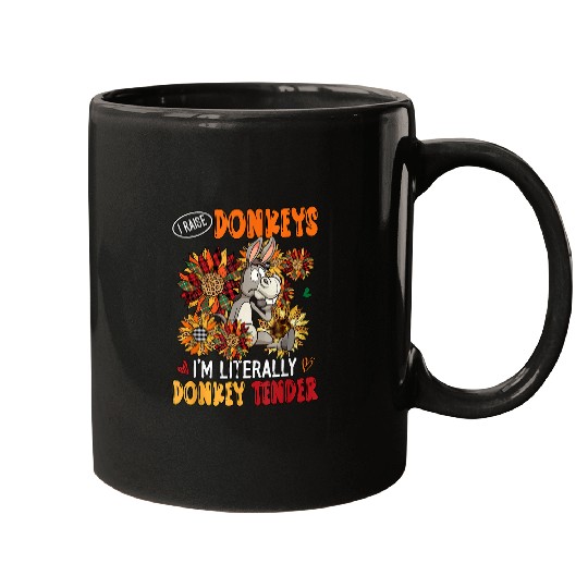 I Raise Donkeys Im Literally Donkey Tender Sunflowers Mugs