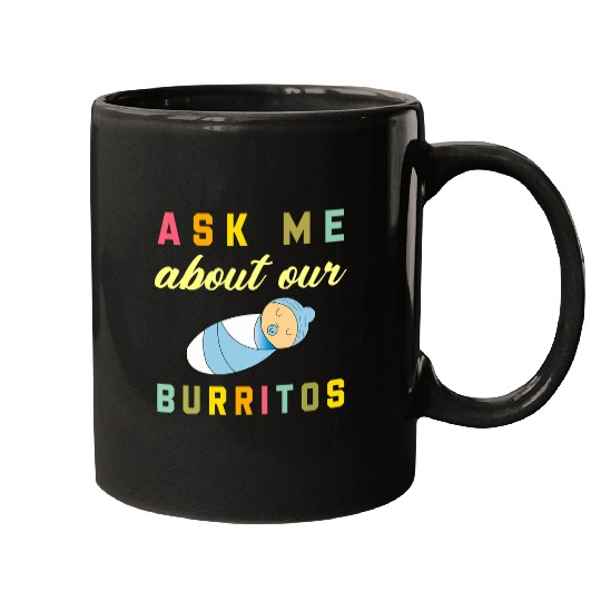 NICU nurses Ask Me About Our Burritos Infant Care Specialist Mugs