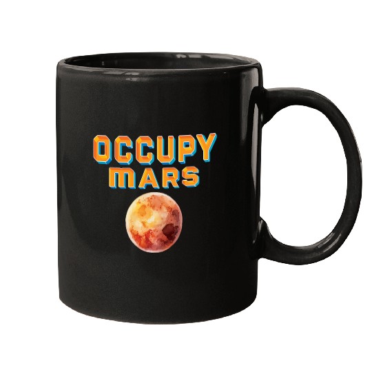 Occupy Mars Outer Space Science Astronaut Spaceship Planets Mugs