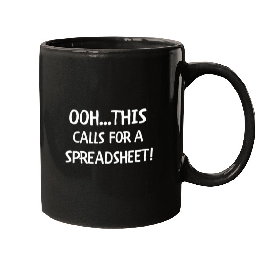 Ooh This Calls For a Spreadsheet Funny Excel Spreadsheet Mugs