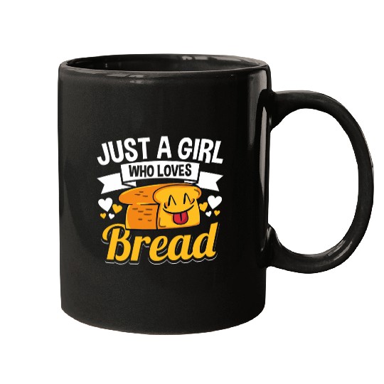 Just A Girl Who Loves Bread Breadmaker Baker Funny Baking Mugs