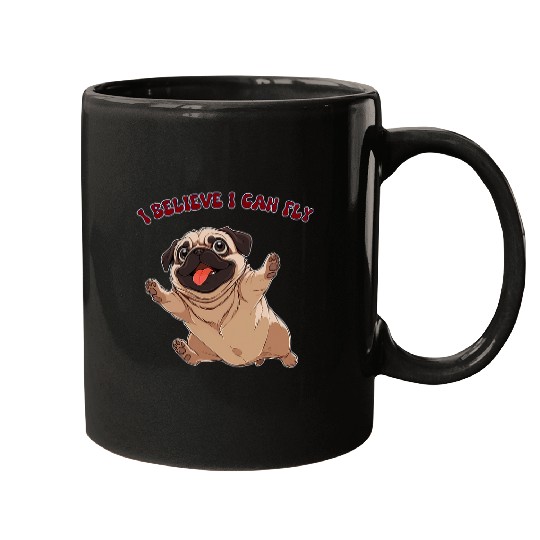 Pug Dog I believe I can fly Mugs