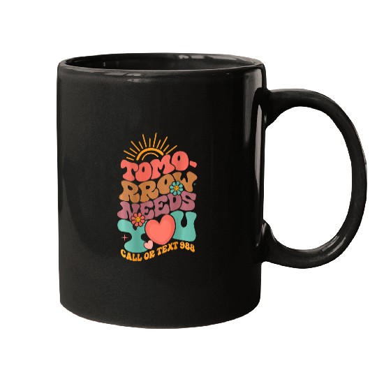 Tomorrow needs you groovy suicides prevention awareness 988 Mugs