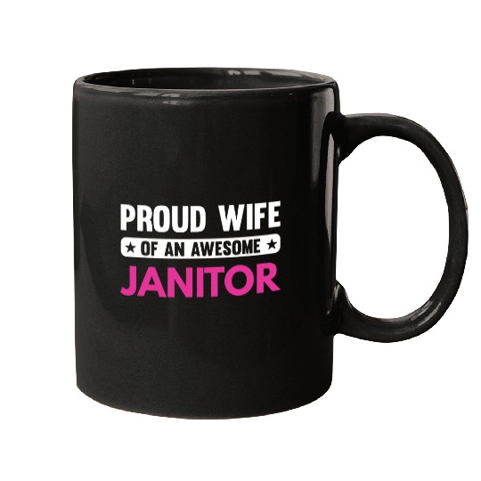 Proud Wife Of An Awesome Janitor Mugs