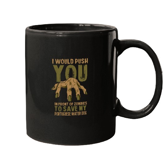 Push You In Zombies To Save My Portuguese Water Dog Funny 2 Mugs