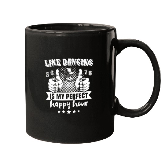 Line Dancer Perfect Happy Hour Line dance Line Dancing Mugs