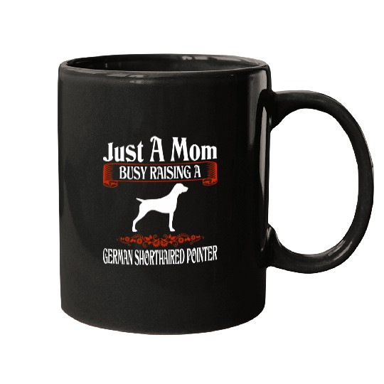 Womens Mom Busy Raising German Shorthaired Pointer Pet Lovers Gift Mugs