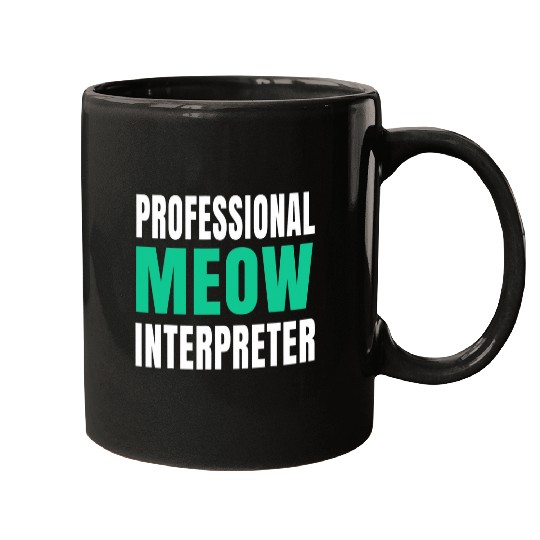 Professional Meow Interpreter Cat Lovers Funny Mugs