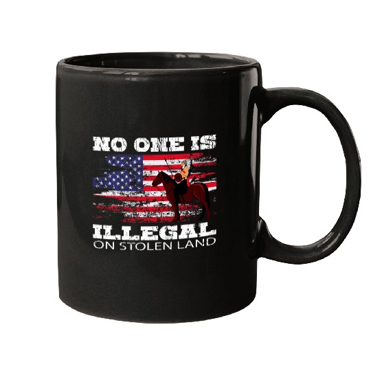 No one is illegal on stolen Land Indigenous Immigrants Mugs