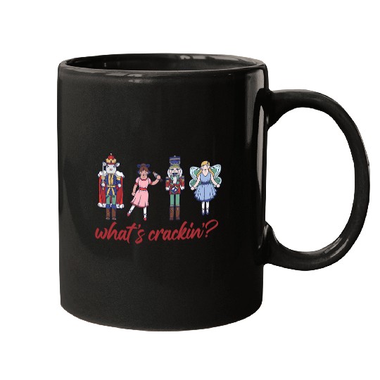 Whats Crackin NUTCRACKER SQUAD Fun Christmas Ballet Meme Mugs