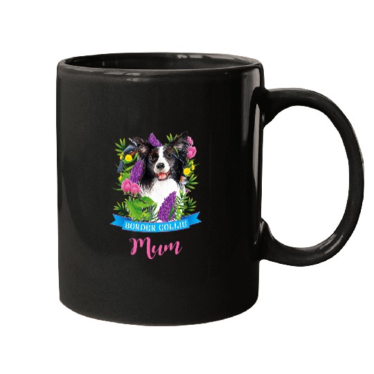 Womens Border Collie Mum Funny sweet Dog design for Mothers Day Mugs